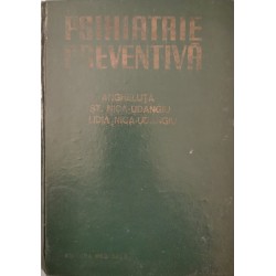 Psihiatrie preventiva - V. Angheluta, St. Nica-Udangiu, Lidia Nica-Udangiu
