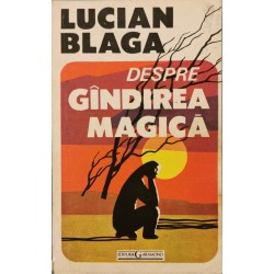 Despre gindirea magica - Lucian Blaga