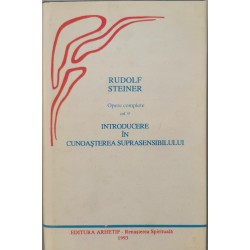 Introducere in cunoasterea suprasensibilului (Opere complete, vol. 9) - Rudolf Steiner