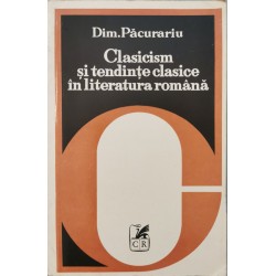 Clasicism si tendinte clasice in literatura romana - Dim. Pacurariu