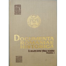 Documenta Romaniae historica. D. Relatii intre Tarile Romane, vol. I