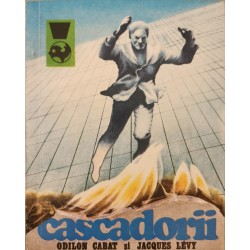 Cascadorii - Odilon Cabat, Jacques Levy