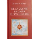 De la Ucenic la Calfa in Francmasonerie - Stefan Masu