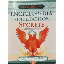 Enciclopedia societatilor secrete si a istoriei ascunse - John Michael Greer