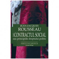 Despre Contractul social sau principiile dreptului politic - Jean-Jacques Rousseau