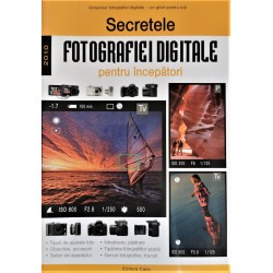 Secretele fotografiei digitale pentru incepatori - Enczi Zoltan, Richard Keating