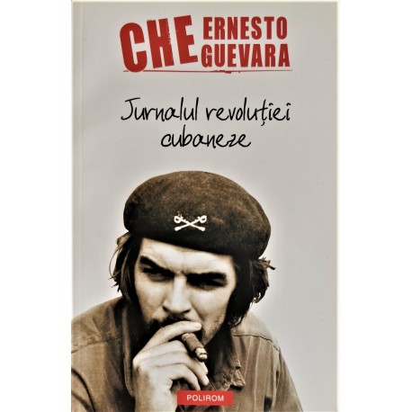 Jurnalul revolutiei cubaneze - Ernesto Che Guevara