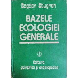 Bazele ecologiei generale - Bogdan Stugren