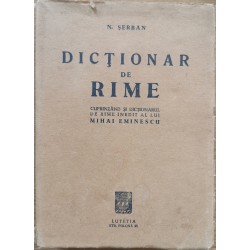 Dictionar de rime cuprinzand si dictionarul de rime inedit al lui Mihai Eminescu - N. Serban