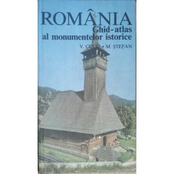Romania. Ghid-atlas al monumentelor istorice - V. Cucu, M. Stefan