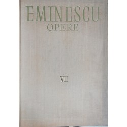 Opere vol. VII (Editie critica - Perpessicius) - Mihai Eminescu