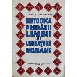 Metodica predarii limbii si literaturii romane - Vistian Goia, Ion Dragotoiu