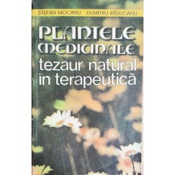 Plantele medicinale. Tezaur natural in terapeutica - Stefan Mocanu, Dumitru Raducanu