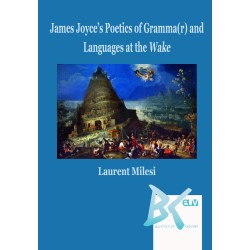 James Joyce s Poetics of Gramma(r) and Languages at the Wake