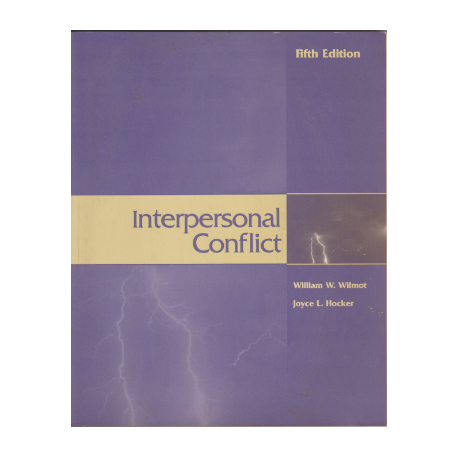 Interpersonal conflict - William W. Wilmot, Joyce L. Hocker