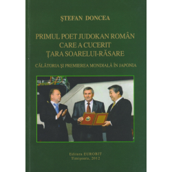 Stefan Doncea. Primul poet judokan roman care a cucerit Tara Soarelui-Rasare