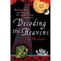 Decoding the Heavens: Solving the Mystery of the World's First Computer - Jo Marchant