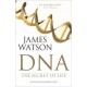 DNA: The Secret of Life - James Watson