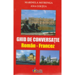 Ghid de conversatie roman-francez - Marinela Mitrega, Ana Coltea