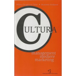 Cultura. Management, mediere, marketing - Milena Dragicevic Sesic, Branimir Stojkovic