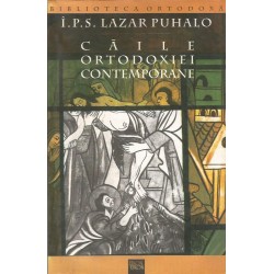 Caile Ortodoxiei Contemporane - I.P.S. Lazar Puhalo