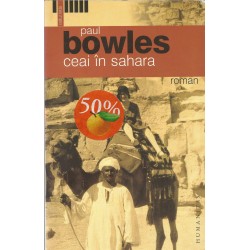 Ceai in Sahara - Paul Bowles