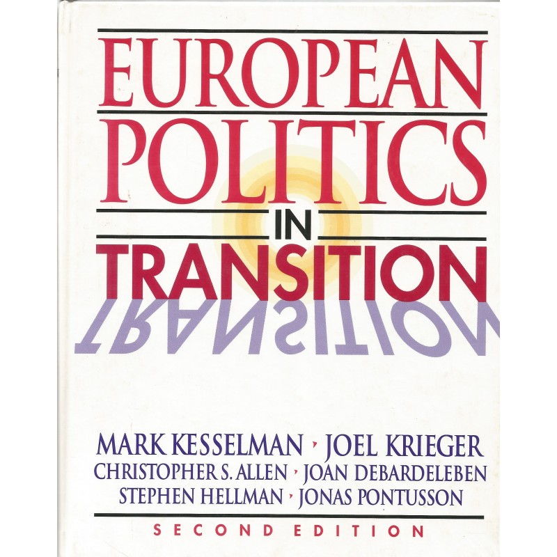 European Politics in Transition Mark Kesselman, Joel Krieger