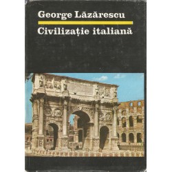 Civilizatia Italiana - George Lazarescu