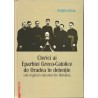 Clerici ai Eparhiei Greco-Catolice de Oradea in detentie sub regimul comnist din Romania - Sergiu Soica