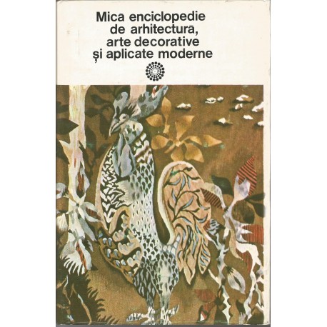 Mica enciclopedie de arhitectura, arte decorative si aplicate moderne - Paul Constantin