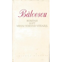 Romanii supt Mihai Voievod Viteazul - Nicolae Balcescu