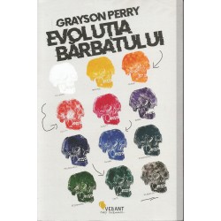 Evolutia barbatului - Grayson Perry