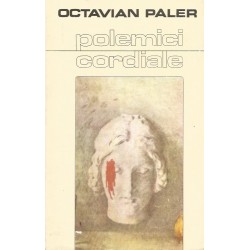 Polemici cordiale - Octavian Paler