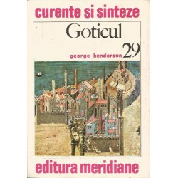 Goticul (Seria Curente si sinteze, vol. 29) - George Henderson