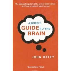 A User's Guide to the Brain - John Ratey