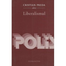 Liberalismul - Cristian Preda (editor)