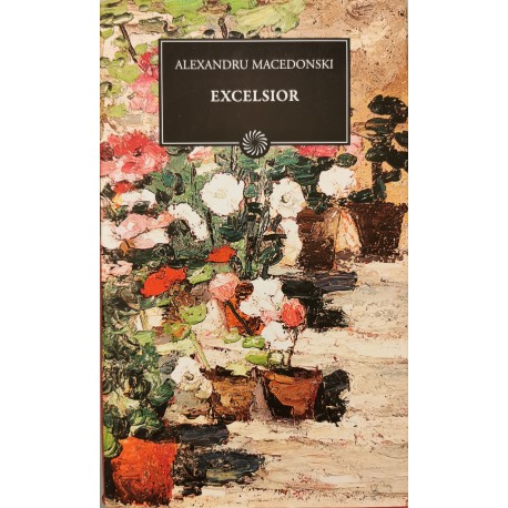Excelsior - Alexandru Macedonski (Colectia BPT - Jurnalul National, vol. 109)