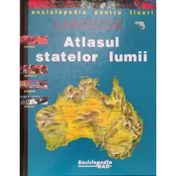 Enciclopedia pentru tineri Larousse: Atlasul statelor lumii