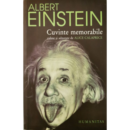 Albert Einstein: Cuvinte memorabile - Alice Calaprice