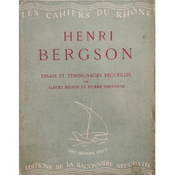 HENRI BERGSON: Essais et temoignages recqueillis par Albert Beguin et Pierre Thevenaz