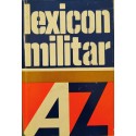 Lexicon militar - Colectiv de autori (Academia Militara)