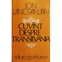 Cuvint despre Transilvania - Ion Lancranjan