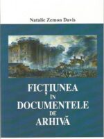 Fictiunea in documente de arhiva - Natalie Zemon Davis