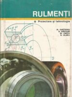 Rulmenti. Proiectare si tehnologie (Vol. 1) - M. Gafitanu (coord.), D. Nastase, Sp. Cretu, D. Olaru