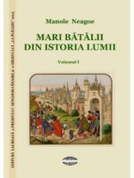 Mari bătălii din istoria lumii - Manole Neagoe