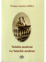 Valahia moderna. La Valachie moderne - Printesa Aurelie Ghika