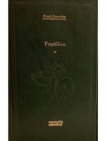 Papillon - Henri Charriere, Vol. 1 (Colectia Adevarul verde, Nr. 12)