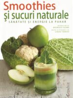 Smoothies si sucuri naturale. Sanatate si energie la pahar - Maurizio Cusani, Cinzia Trenchi
