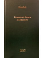 Departe de lumea dezlantuita - Thomas Hardy (Biblioteca Adevarul, Colectia Adevarul verde, Nr. 62)