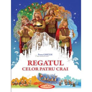 Regatul celor patru crai - Petru Ghetoi